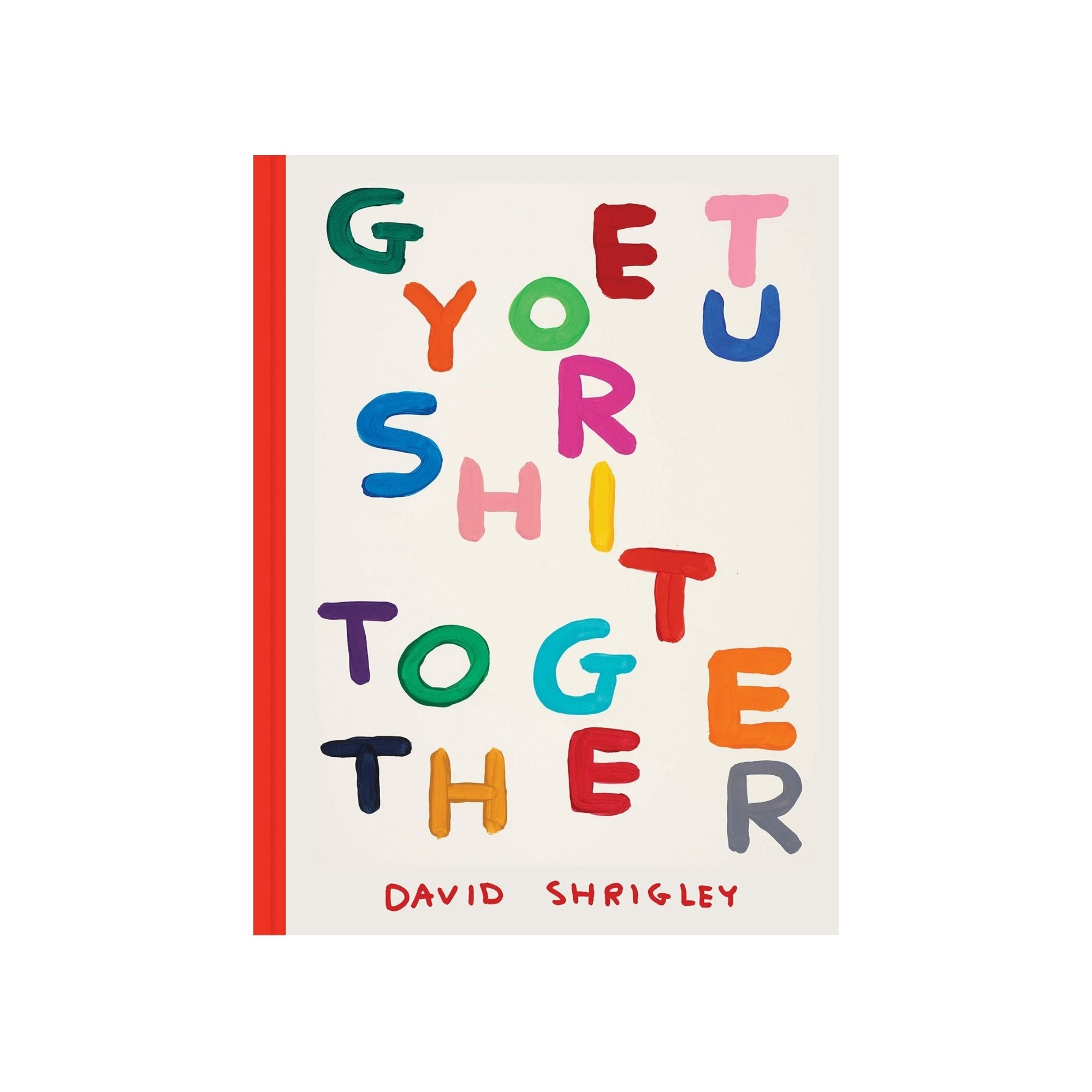 Get Your Shit Together Book David Shrigley