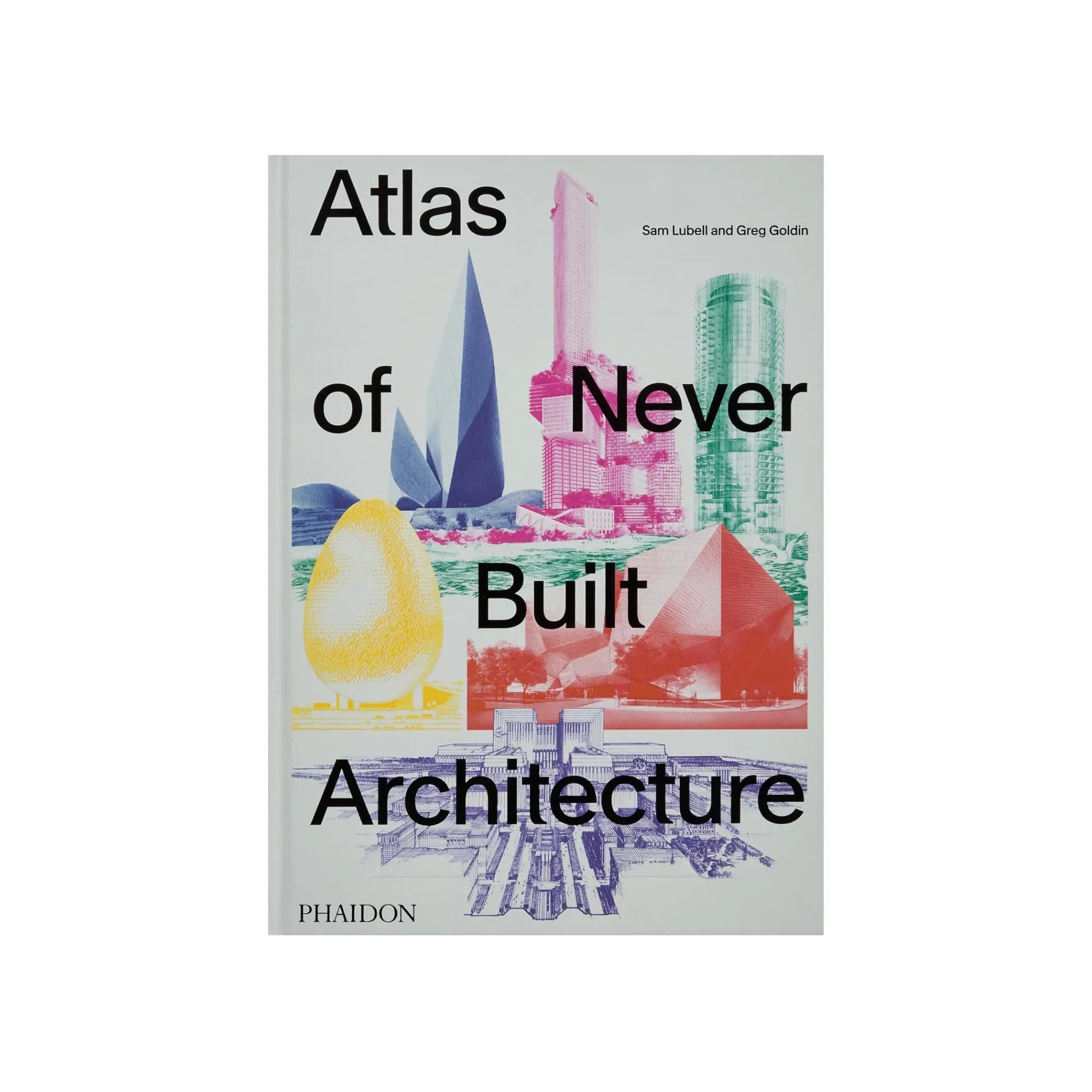 An image of the cover of the Atlas of Never Built Architecture, a comprehensive collection of architectural designs that were never realized, showcasing the creativity and vision of architects throughout history