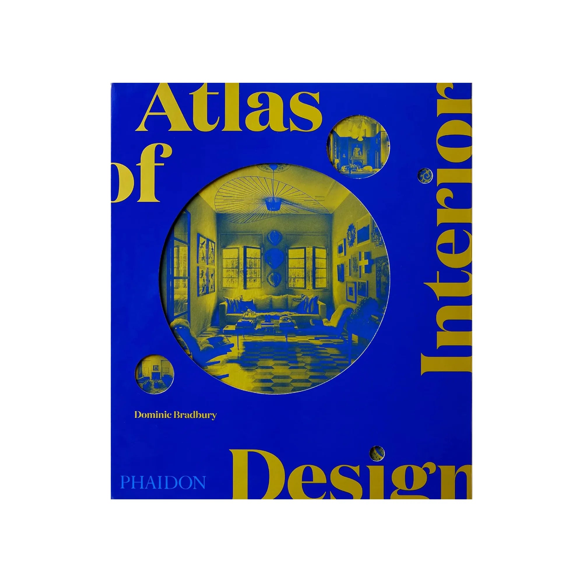 Cover of Atlas of Interior Design book, showcasing beautiful and innovative interior design concepts and inspirations for home and professional spaces