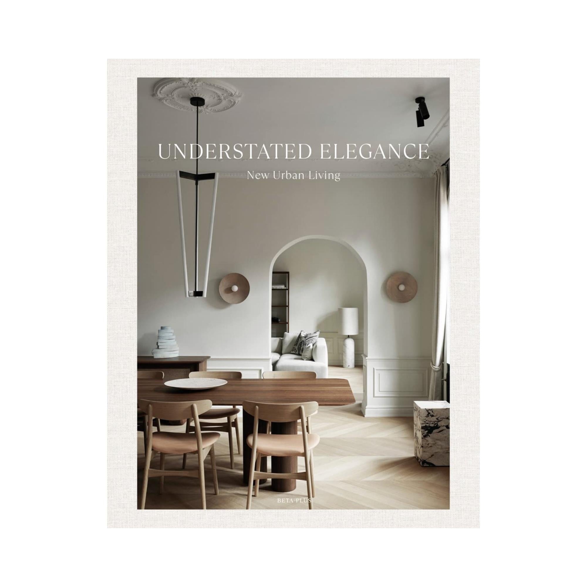 Understated Elegance – New Urban Living Book Beta Plus